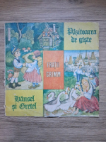 Dan Puican - Pazitoarea de gaste. Hansel si Gretel (Fratii Grimm)