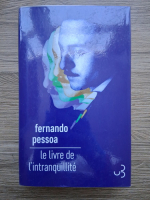 Fernando Pessoa - Le livre de l'intranquillite