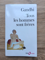Ghandi - Tous les hommes sont freres