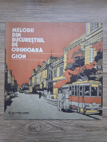 Gion - Melodii din Bucurestiul de odinioara