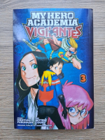 Hideyuki Furuhashi - My hero academia, volumul 3. Vigilantes 