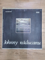 Johnny Raducanu - Johnny Raducanu (5 viniluri)