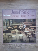 Josef Suk, Vaclav Hybs Orchestra - Josef Suk and Vaclav Hybs Orchestra
