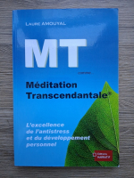 Laure Amouyal - Meditation transcendantale. L'excellence de l'antistress et du developpement personal