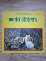 Maria Lataretu - Oltule, Oltetule