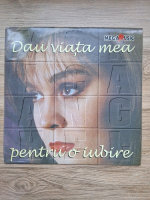 Monica Anghel - Dau viata mea pentru o iubire