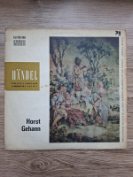 Orchestra de camera din Heidelberg, Horst Gehann - Concertele pentru orga si orchestra nr. 4, 5 si 6, op. 4 (Georg Friedrich Handel)