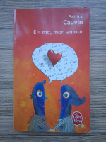 Patrick Cauvin - E=mc2, mon amour