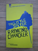 Raymond Chandler - The little sister