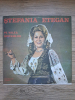 Stefania Etegan - Pe valea Goicenilor