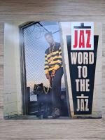 The Jaz - Word to the Jaz