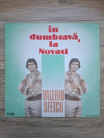 Valeriu Sfetcu - In dumbrava, la Novaci