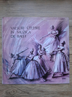 Valsuri celebre in muzica de balet
