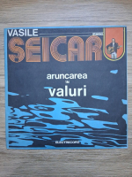 Vasile Seicaru - Aruncarea in valuri