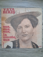 Veta Biris - Sus, sus, sus, la munte, sus