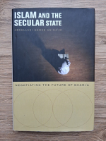 Abdullahi Ahmed An-NaIm - Negotiating the future of Shari'a
