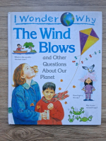 Anita Ganeri - I wonder why the wind blows and other questions about our planet