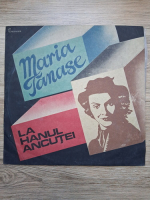 Aurel Felea, Aurel Giroveanu, Maria Tanase - Maria Tanase la Hanul Ancutei (disc uzat)