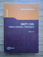 Carmen Tamara Ungureanu - Drept civil. Partea generala. Persoanele (editia a 2-a)