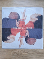 Charles and Eddie - Would I lie to you?