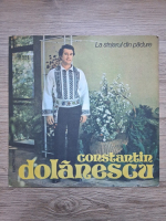 Constantin Dolanescu - La stejarul din padure