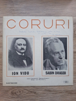 Corul Filarmonicii George Enescu Bucuresti, Ion Romanu - Coruri (Ion Vidu, Sabin Dragoi, cu autograful lui Ion Romanu)