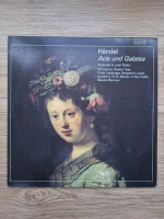 Denis Vigay, Jill Gomez, Robert Tear - Acis und Galatea. Pastorale in zwei Teilen (Georg Friedrich Handel, 2 viniluri)