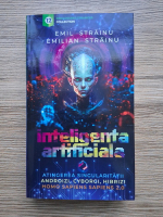 Emil Strainu, Emilian Strainu - Inteligenta artificiala. Atingerea singularitatii. Androizi, cyborgi, hibrizi. Homo Sapiens Sapiens 2.0