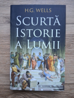 H. G. Wells - Scurta istorie a lumii