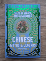 Hin Ming Frankie Chik - Chinese myths & legends. Tales of heroes, god & monsters