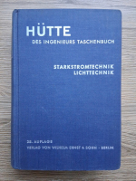 Hutte des ingenieurs taschenbuch. Starkstromtechnik lichttechnik (1957)