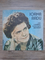 Ioana Radu - La umbra nucului batran