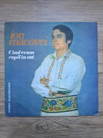 Ion Macovei - Cand eram copil in sat