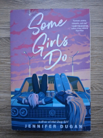 Jennifer Dugan - Some girls do