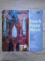 Jiri Ropek, Milan Slechta - French organ music (Jean Titelouze, Marcel Dupre, Louis Vierne, Jehan Alain, Olivier Messiaen, Jean Francois Dandrieu)