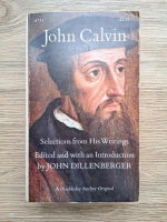 John Calvin - Selections from his writings