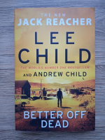 Lee Child, Andrew Child - The better of dead