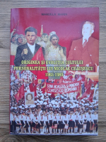 Manuela Marin - Originea si evolutia cultului personalitatii lui Nicolae Ceausescu 1965-1989 (uzata)