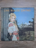Maria Cornescu - Cine m-aude cantand
