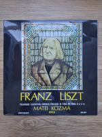 Matei Kozma - Trauerode. Ouverture. Orpheus. Preludiu si fuga pe tema B-A-C-H (Franz Liszt)