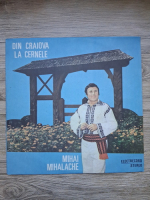 Mihai Mihalache - Din Craiova la Cernele