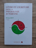 Monique Genty - L'etre et l'ecriture dans la psychologie jungienne