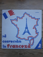 Sa conversam in franceza 2