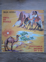 Silvia Kerim, Serban Cantacuzino, Sandu Radulescu - Omul de piatra. Fluturele galben de-o zi