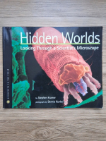 Stephen Kramer - Hidden world. Looking through a scientist's microscope