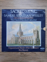The Choir of Hereford Cathedral, Roy Massey - Sacred music of Samuel Sebastian Wesley. Anthems, hymns and organ music (Samuel Sebastian Wesley)