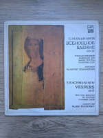 USSR Ministry of Culture Chamber Choir, Valery Polyansky, Irina Arkhipova - All-night vigil, op. 37 (Sergei Rachmaninov, 2 viniluri)