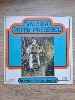 Valeria Peter Predescu - Ia-ma-n brate, dorule