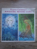 Virginia Carianopol, Adela Marculescu, Eugen Cristea - Povestiri pentru copii