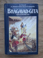 A. C. Bhaktivendanta Swami Prabhupada - Bhagavad-Gita asa cum este ea (putin uzata)